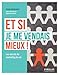 Et si je me vendais mieux !: Les secrets du marketing de soi. (French Edition) by 