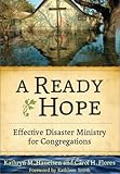 A Ready Hope : Effective Disaster Ministry for Congregations, Haueisen, Kathy and Flores, Carol, 1566993865