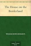 Front cover for the book The House on the Borderland by William Hope Hodgson