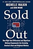 Sold Out: How High-Tech Billionaires & Bipartisan Beltway Crapweasels Are Screwing America's Best & Brightest Workers