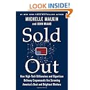 Sold Out: How High-Tech Billionaires &amp; Bipartisan Beltway Crapweasels Are Screwing America&rsquo;s Best &amp; Brightest Workers