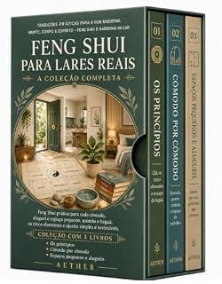 Livro Feng shui para casas reais - Feng shui prático para todos os cômodos, aluguéis e espaços pequenos—usando o bagua, os cinco elementos e ajustes simples e reversíveis