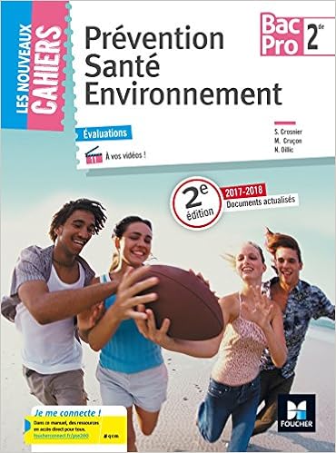 Amazon Fr Les Nouveaux Cahiers Prevention Sante Environnement 2de Bac Pro Ed 2017 Manuel Eleve Crosnier Sylvie Crucon Mary Oillic Nadege Livres