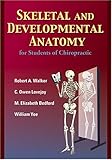 Skeletal and Developmental Anatomy for Students of Chiropractic, Walker, Robert A. and Lovejoy, C. Owen, 0803607660
