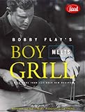 Boy Meets Grill by Bobby Flay