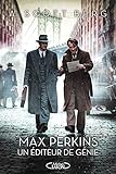 Max Perkins : Un éditeur de génie by