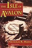 Isle of Avalon: Sacred Mysteries of Arthur and Glastonbury Tor (Llewellyn's Celtic Wisdom Series) by 
