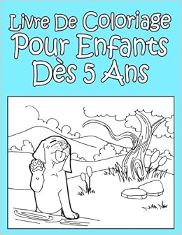 Livre De Coloriage Pour Enfants Des 5 Ans Pour Garcon Livre De Coloriage Ap Amazon Fr Livres