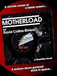 Motherload: Stardrifter Book 01
