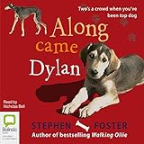 Along Came Dylan by Stephen Foster, Nicholas Bell
