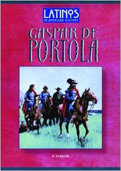 Gaspar de Portola (Latinos in American History) PDF Online English Reading