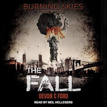  The Fall Burning Skies Series, Book 1 - Devon C. Ford
