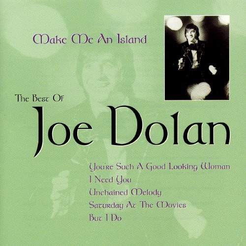 Summer - Make Me An Island The Best Of Joe Dolan By Joe Dolan - Zortam Music