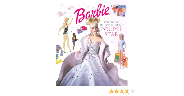 Barbie: L'histoire illustrée d'une poupée star : Greenwood, Marie,  Collectif, Handler, Ruth, Carez, Céline: Amazon.es: Libros