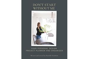 Dont Start Without Me: Your how to design planner