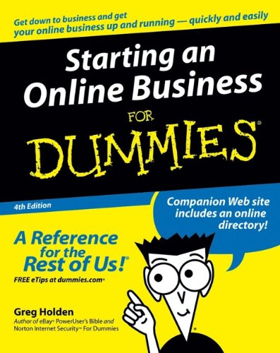Starting an Online Business For Dummies (For Dummies (Computers)) by Greg Holden