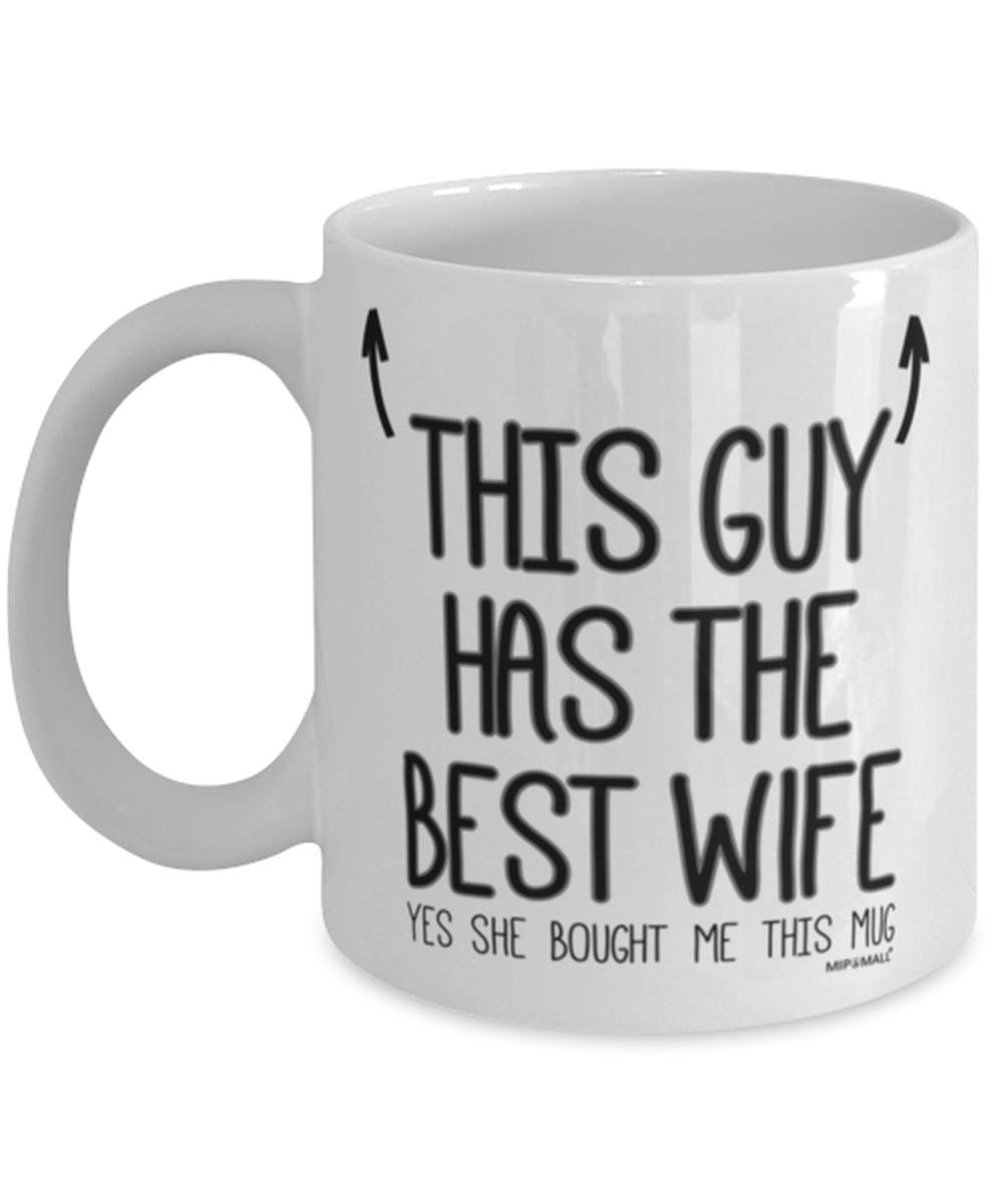 Husbands Gift - Fathers Day Mug for Husband - Valentines Gifts for Him, This Guy has The Best Wife - Christmas Presents, Birthday Cup from Wife, Husband Coffee Mugs - wm7406