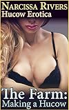 The Farm: Making a Hucow (Hucow First Time Erotica) (Taking the Hucow Book 2)