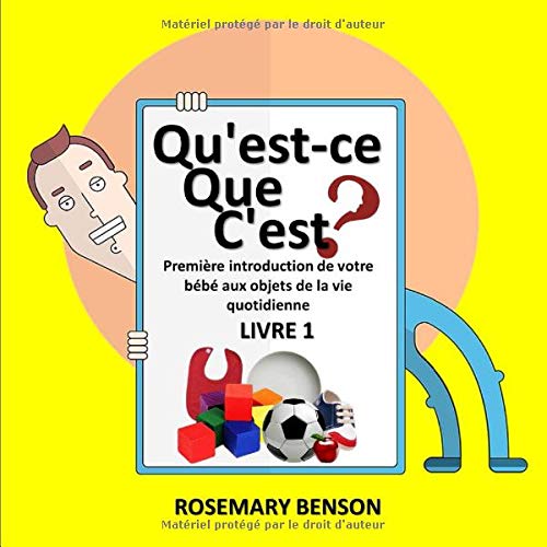Qu Est Ce Que C Est Premiere Introduction De Votre Bebe Aux Objets De La Vie Quotidienne Livre Benson Rosemary Amazon Es Libros