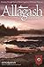 Allagash: A Journey Through Time on Maine's Legendary Wilderness Waterway (Fox Chapel Publishing) Winner of the Legendary Maine Guide Award
