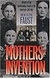 Mothers of Invention: Women of the Slaveholding South in the American Civil War (Fred W. Morrison Series in Southern Studies)