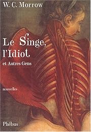Le  singe, l'idiot et autres gens