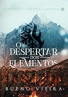 Livro O Despertar dos Elementos: A Crônica dos Dez Caminhos - Volume 1