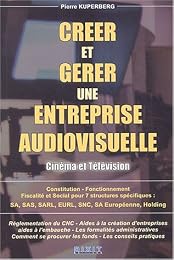 Créer et gérer une entreprise audiovisuelle