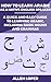 How to Learn Arabic as a Native English Speaker: A Quick & Easy Guide to Learning Arabic, Including Basic Nouns & Grammar