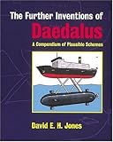 The Further Inventions of Daedalus: A Compendium of Plausible Schemes cover