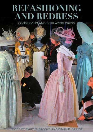 Refashioning and Redress: Conserving and Displaying DressFrom Getty Conservation Institute