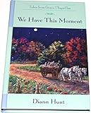 We Have This Moment (The Tales from Grace Chapel Inn Series #11) by 