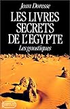 Les livres secrets de l'Egypte - Les gnostiques by