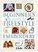 The Beginner's Guide to Freestyle Embroidery by 