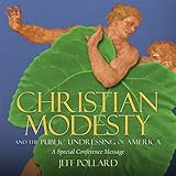 Christian Modesty and the Public Undressing of America