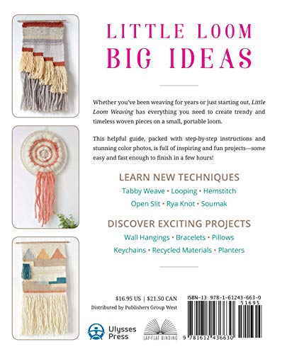 Little Loom Weaving: Quick and Clever Projects for Creating Adorable Stuff - //medicalbooks.filipinodoctors.org