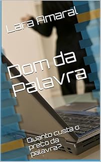 Livro Dom da Palavra: Quanto custa o preço da palavra?