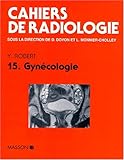 Image de CAHIERS DE RADIOLOGIE NUMERO 15 : GYNECOLOGIE