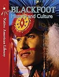 Blackfoot History and Culture (Native American Library)
