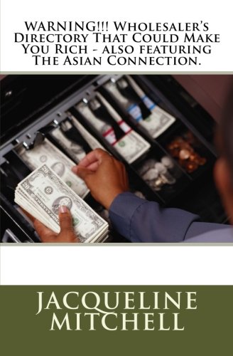 WARNING!!! Wholesaler's Directory That Could Make You Rich - also featuring The Asian Connection