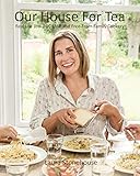 Our House For Tea: Real Life Low-FODMAP and Free-From Family Cookery by