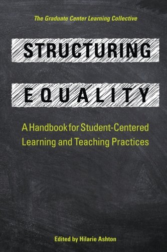 Structuring Equality: A Handbook for Student-Centered Learning and Teaching Practices