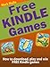 Free Kindle Games: How to Download, Play and Win Free Kindle Games