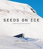 Seeds on Ice: Svalbard and the Global Seed Vault