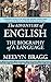 The Adventure of English: The Biography of a Language by Melvyn Bragg