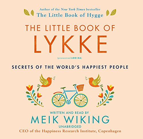 [EBOOK] The Little Book of Lykke: Secrets of the World's Happiest People<br />D.O.C