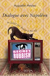 Dialogue avec Napoléon ou Fallait pas toucher à ma télé