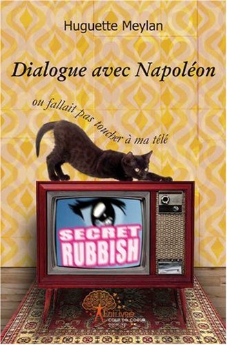 Dialogue avec Napoléon ou Fallait pas toucher à ma télé