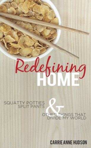 Redefining Home by Carrie Anne Hudson