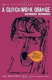 by Burgess, Anthony A Clockwork Orange (Restored Text) (2012) Hardcover
